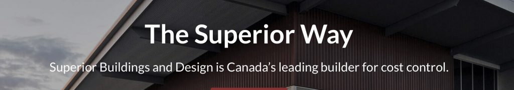 The Superior Way, Super Buildings and Design is a leading firm in Alberta for cost control, design build, and metal buildings.